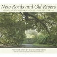 thumbnail image 1 of Pre-Owned New Roads and Old Rivers: Louisiana's Historic Pointe Coupee Parish (Hardcover) 0807145440 9780807145449, 1 of 1