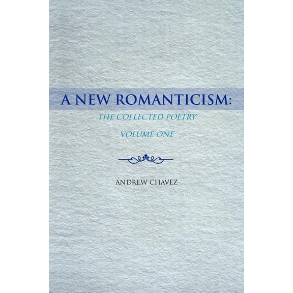 New Romanticism : The Collected Poetry