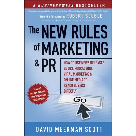 Pre-Owned The New Rules of Marketing and PR: How to Use News Releases, Blogs, Podcasting, Viral Marketing, & Online Media to Reach Buyers Directly (Paperback) 0470379286 9780470379288