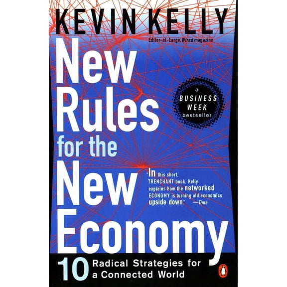 New Rules for the New Economy: 10 Radical Strategies for a Connected World, (Paperback)