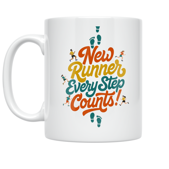 New Runner Every Step Counts - Running Enthusiast - 11 oz Ceramic Coffee Mug