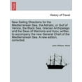 thumbnail image 1 of New Sailing Directions for the Mediterranean Sea, the Adriatic, or Gulf of Venice, the Black Sea, Grecian Archipelago and the Seas of Marmora and Azov, Written to Accompany the New General Chart of th, 1 of 1