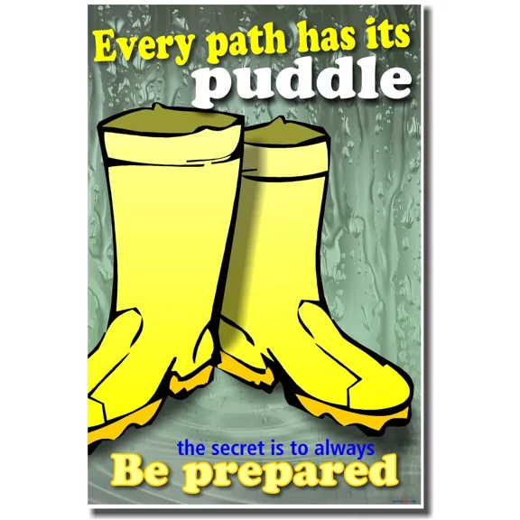New School Poster - Every Path Has Its Puddle.. Secret Is To Always Be Prepare