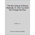 thumbnail image 1 of Pre-Owned The New Science of Strong Materials: Or, Why You Don't Fall Through the Floor (Paperback) 0140209204, 1 of 1