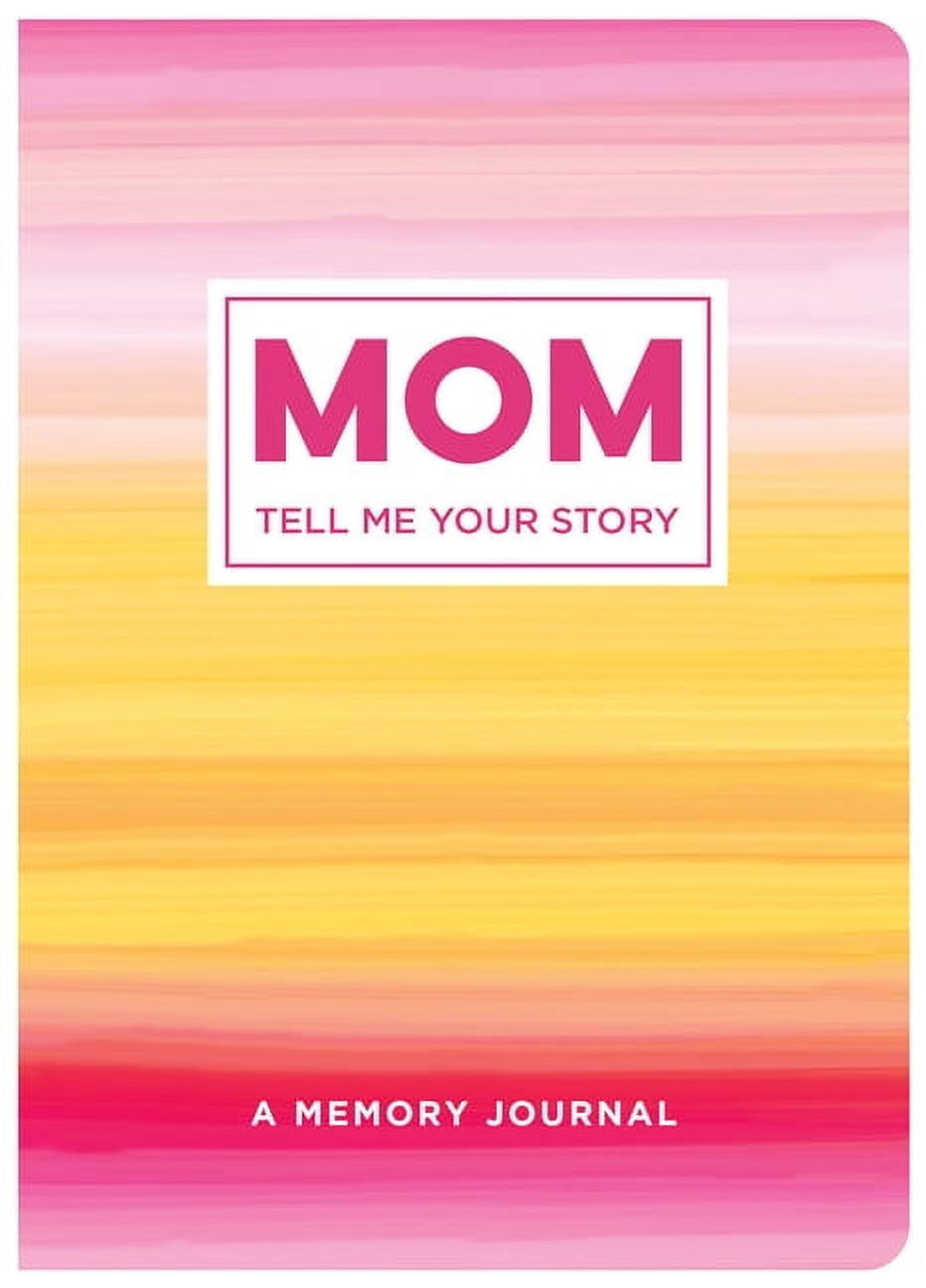 New Seasons Publications International Ltd Mom Tell Me Your Story Blank Diaries and Journal (Paperback)