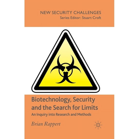 New Security Challenges Biotechnology, Security and the Search for Limits: An Inquiry Into Research and Methods, (Paperback)