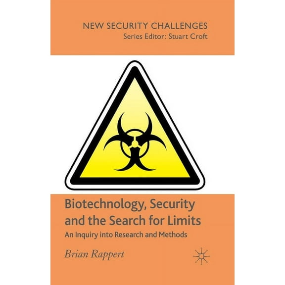 New Security Challenges Biotechnology, Security and the Search for Limits: An Inquiry Into Research and Methods, (Paperback)