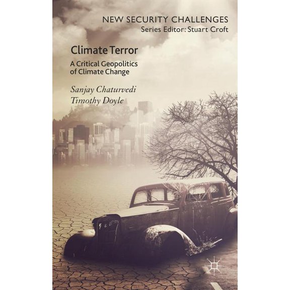 New Security Challenges Climate Terror: A Critical Geopolitics of Climate Change, (Hardcover)