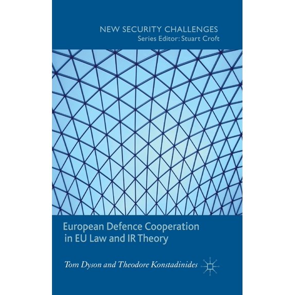 New Security Challenges European Defence Cooperation in EU Law and IR Theory, (Paperback)