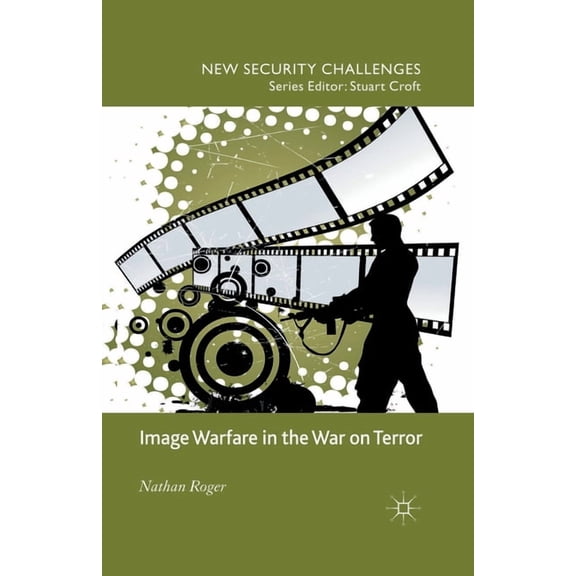 New Security Challenges Image Warfare in the War on Terror, (Paperback)