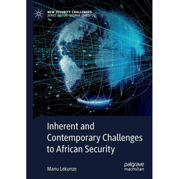 New Security Challenges Inherent and Contemporary Challenges to African Security, (Paperback)