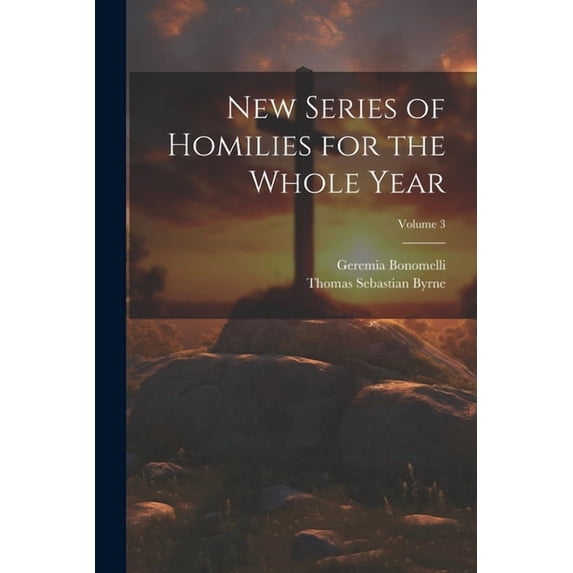New Series of Homilies for the Whole Year; Volume 3 (Paperback)