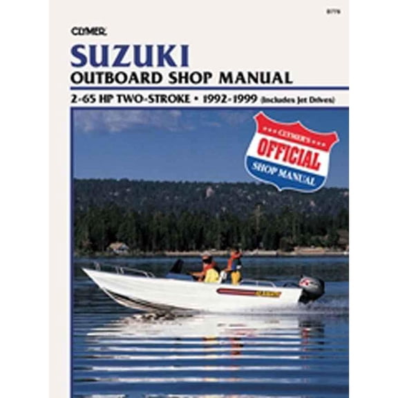 New Service Manual Compatible With Suzuki 3 Cyl 2.440 Bore DT 30 HP 3 Cyl 2.874 Bore DT 55 HP 2 Cyl 2.124 Bore DT 9.9 HP 3 Cyl 2.440 Bore DT 25 HP By B778