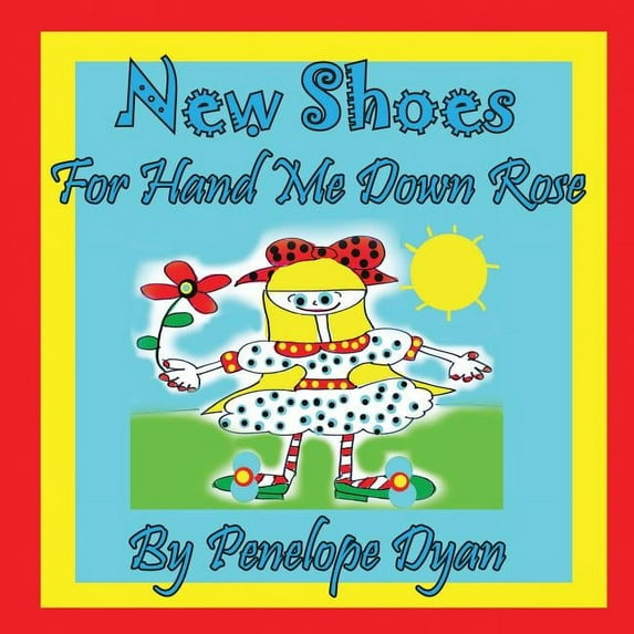 New Shoes For Hand Me Down Rose, (Paperback)