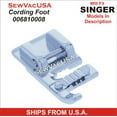 thumbnail image 1 of New Singer Compatible Cording Foot 006810008 Fits Heavy Duty Models In Description, 1 of 2