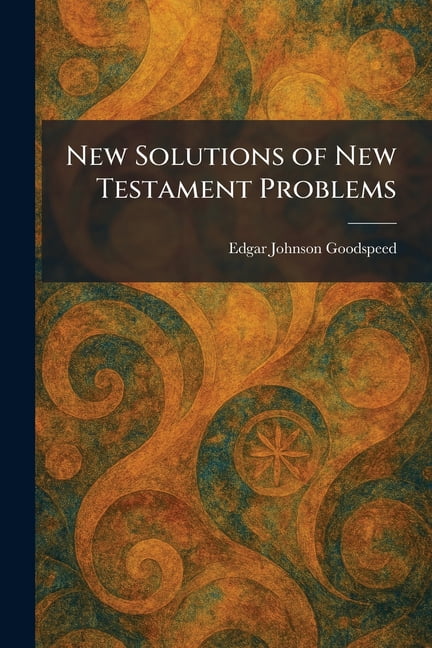 New Solutions of New Testament Problems, (Paperback)