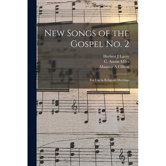 New Songs of the Gospel No. 2: for Use in Religious Meetings (Paperback)