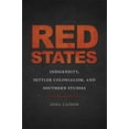 thumbnail image 1 of New Southern Studies Red States: Indigeneity, Settler Colonialism, and Southern Studies, (Hardcover), 1 of 1