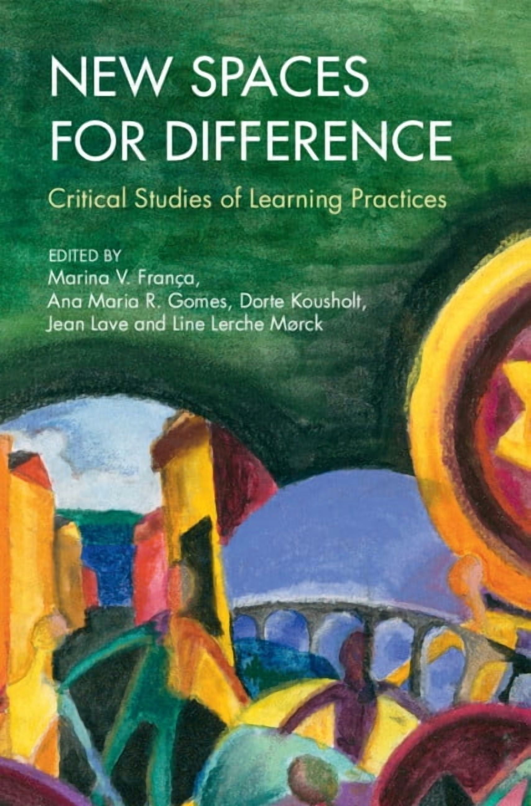 New Spaces for Difference: Critical Studies of Learning Practices, (Hardcover)