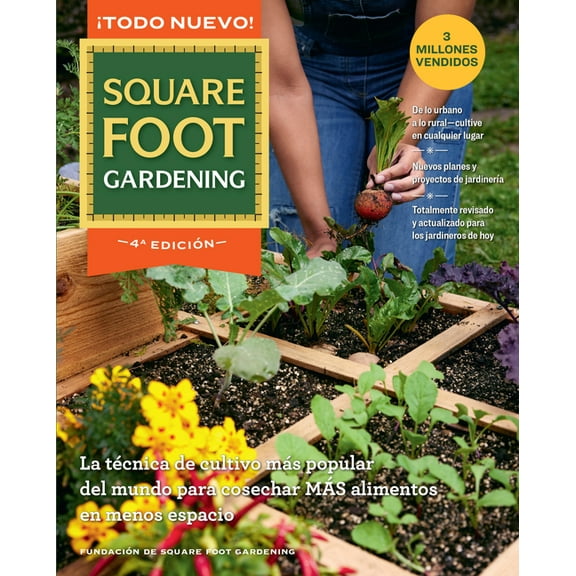All New Square Foot Gardening All New Square Foot Gardening - Spanish Edition: La Tcnica de Cultivo Ms Popular del Mundo Para Cosechar Ms Alimentos, (Paperback)