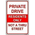 thumbnail image 1 of New Street Sign Metal Tin Sign/Private Drive Residents Only Not A Thru Safety Sign Outdoor Safety Warning Decoration 8x12 Inches Aluminum Sign, 1 of 5