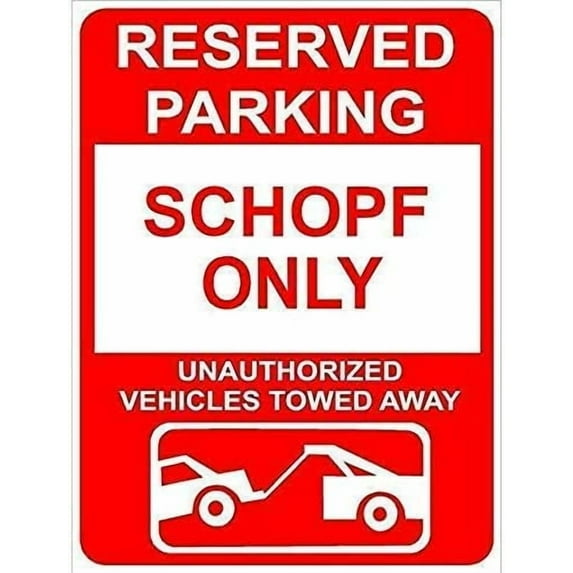 New Street Sign Warning Plaque Wall Decor Schopf Reserved Parking Only Family Name Novelty Sign Courtyard Decoration Office Sign Outdoor & Indoor Safety Aluminum Sign 8 X 12 Inch