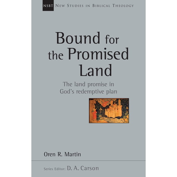 New Studies in Biblical Theology Bound for the Promised Land, Book 34, (Paperback)