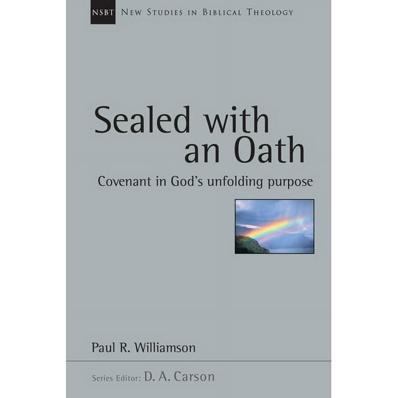 New Studies in Biblical Theology Sealed with an Oath: Covenant in God's Unfolding Purpose, Book 23, (Paperback)