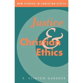 New Studies in Christian Ethics Justice and Christian Ethics, Book 7, (Paperback)