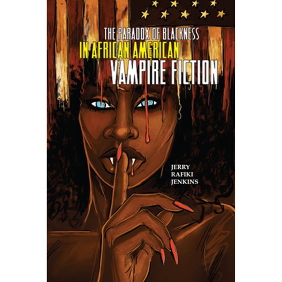 Pre-Owned The Paradox of Blackness in African American Vampire Fiction (Paperback) 9780814255346