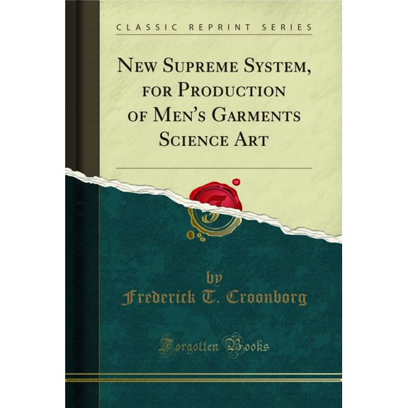 New Supreme System, for Production of Men's Garments Science Art (Classic Reprint)