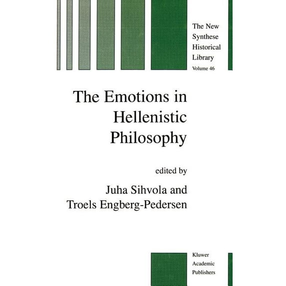 New Synthese Historical Library The Emotions in Hellenistic Philosophy, Book 46, (Hardcover)