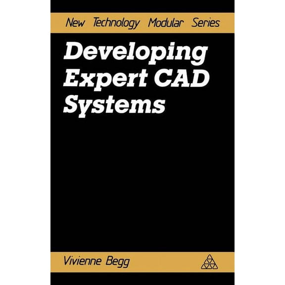 New Technological Modular S Developing Expert CAD Systems, (Paperback)