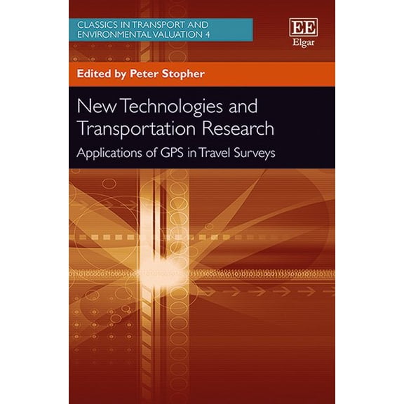 New Technologies and Transportation Research ( Classics in Transport and Environmental Valuation series )