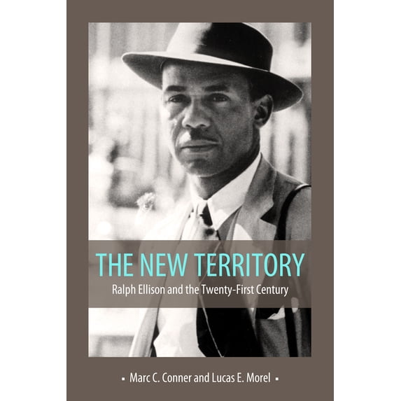 New Territory: Ralph Ellison and the Twenty-First Century, (Hardcover)