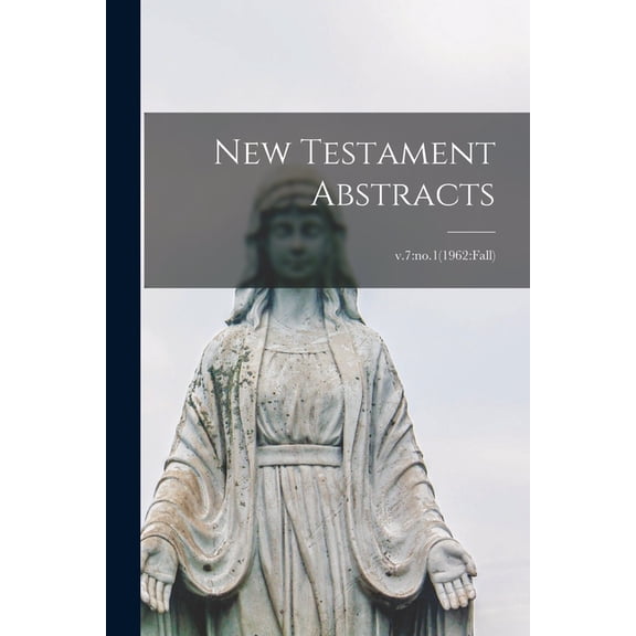 New Testament Abstracts; v.7: no.1(1962: fall), (Paperback)