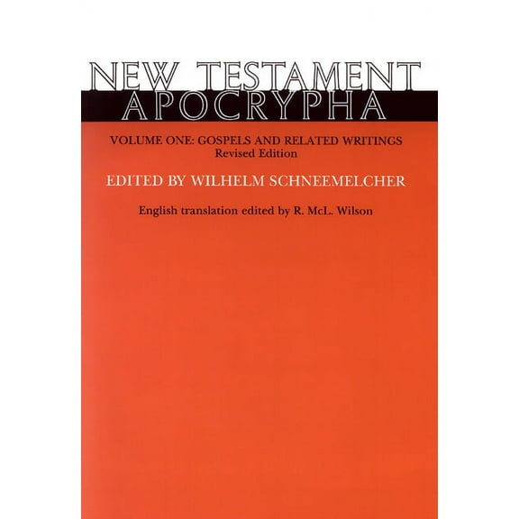 New Testament Apocrypha, Volume 1, Revised Edition: Gospels and Related Writings (Paperback)