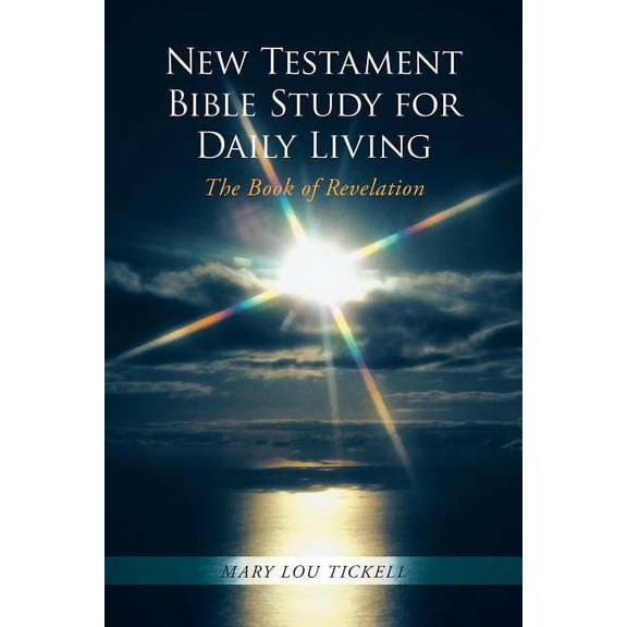 New Testament Bible Study for Daily Living : The Book of Revelation