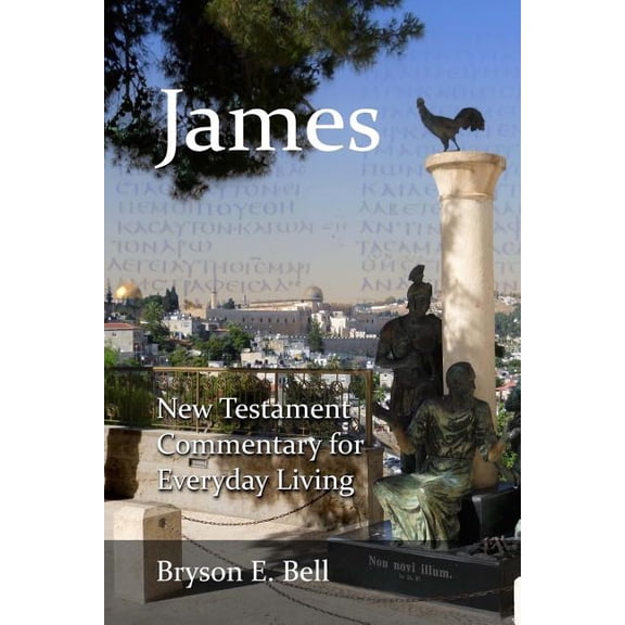 New Testament Commentary for Everyday Living: James (Paperback)