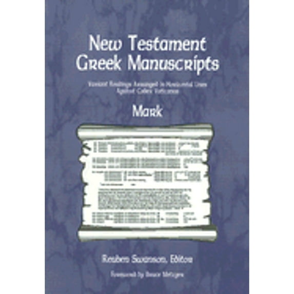 Pre-Owned New Testament Greek Manuscripts: Mark (Paperback 9780865850521) by Reuben Swanson