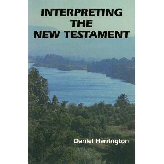 New Testament Message: Interpreting the New Testament : A Practical Guide (Paperback)