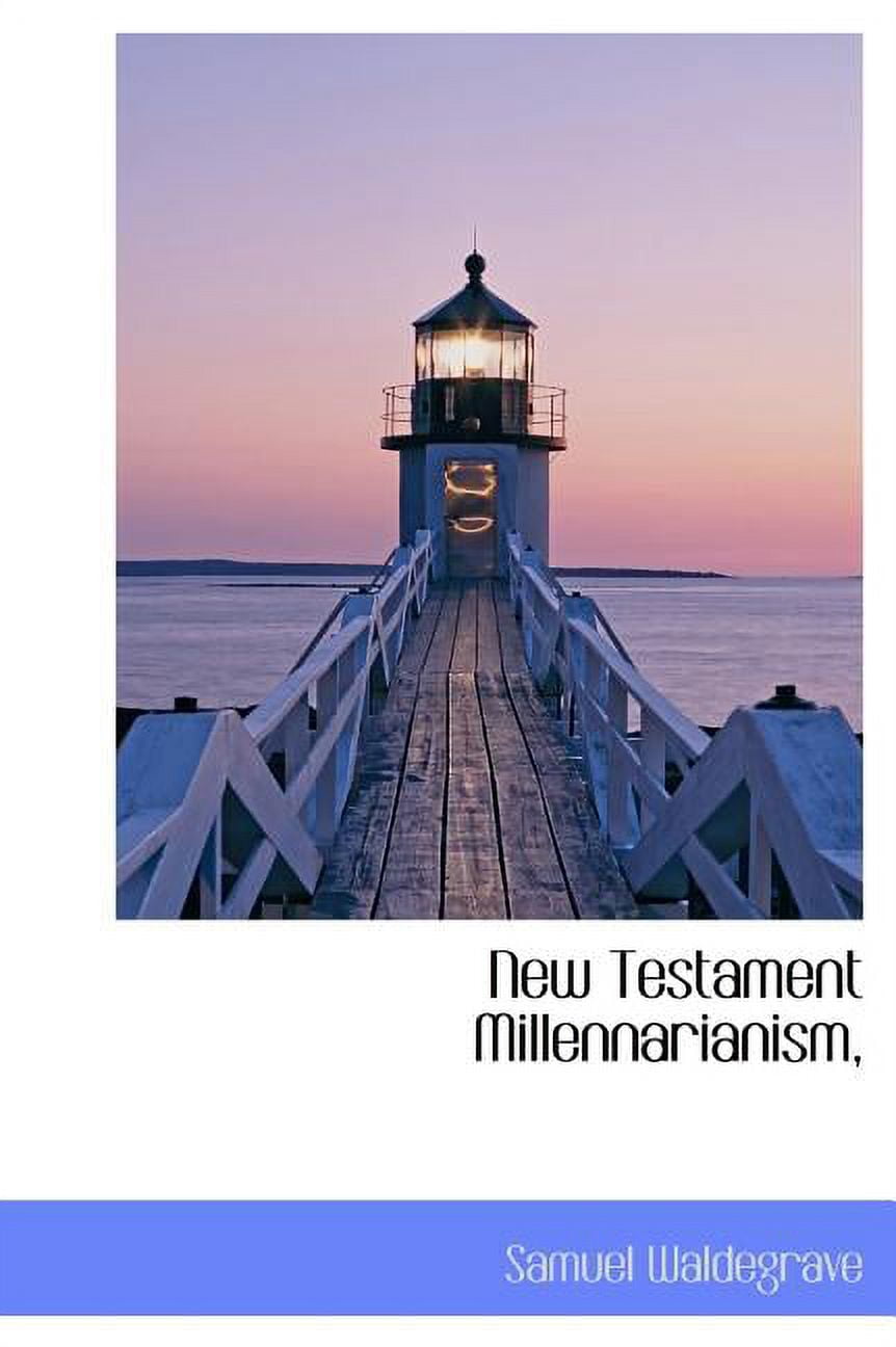 New Testament Millennarianism, (Hardcover)