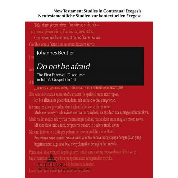 New Testament Studies In Contextual Exeg Do not be afraid; The First Farewell Discourse in John's Gospel (Jn 14), Book 6, (Hardcover)