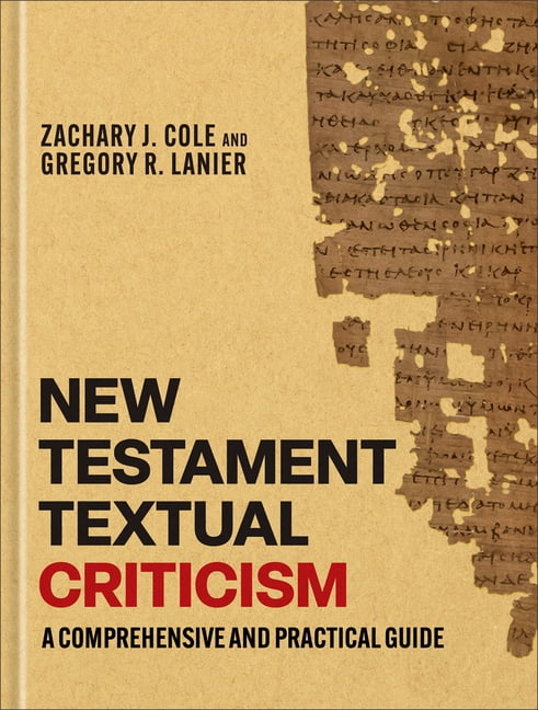New Testament Textual Criticism: A Comprehensive and Practical Guide, (Hardcover)
