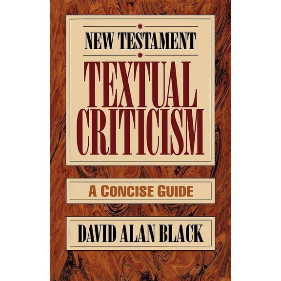New Testament Textual Criticism: A Concise Guide, (Paperback)