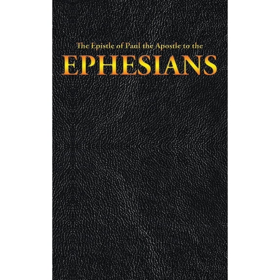 New Testament The Epistle of Paul the Apostle to the EPHESIANS, Book 10, (Hardcover)