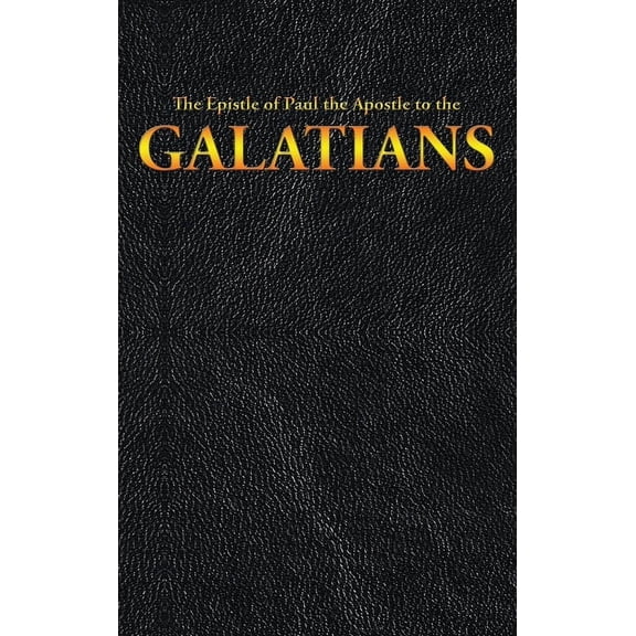 New Testament The Epistle of Paul the Apostle to the GALATIANS, Book 9, (Hardcover)