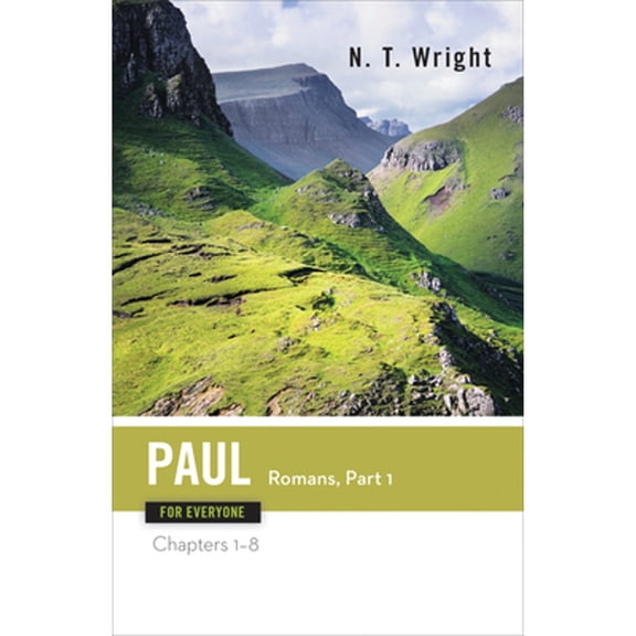 Pre-Owned Paul for Everyone: Romans, Part One: Chapters 1-8 (Paperback) 0664227996 9780664227999