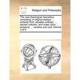thumbnail image 1 of The New Theological Repository; Consisting of Original Essays, ... Extracts from Valuable Writings, ... Sacred Criticism, and Notes Upon ... Scripture Paperback, 1 of 1
