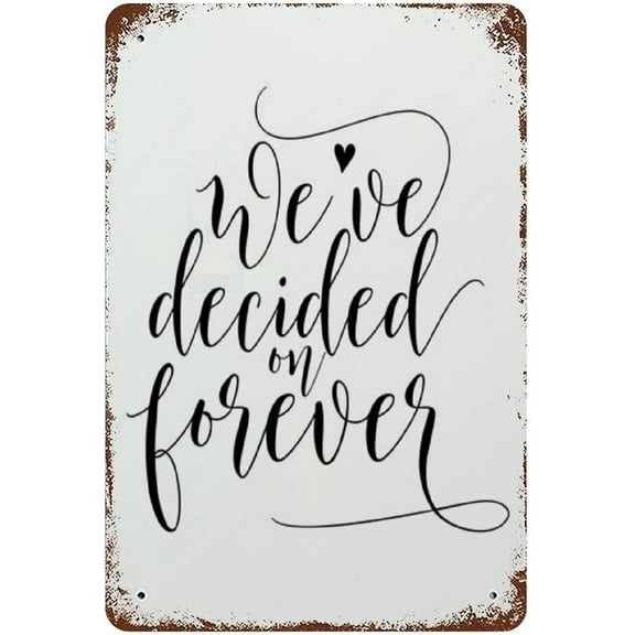New Tin Sign We've Decided on Forever Wedding Metal Print Tin Sign Engagement Sign Engagement Announcement Engagement Gift Wedding Sign Wedding Decor 12"x8"